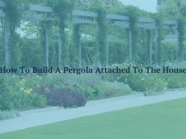 How To Build A Pergola Attached To The House