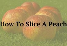 How To Slice A Peach