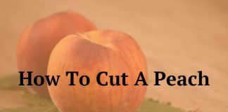 How To Cut A Peach