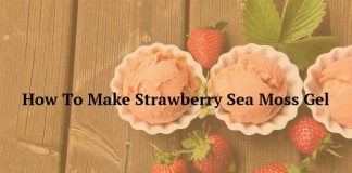 How To Make Strawberry Sea Moss Gel